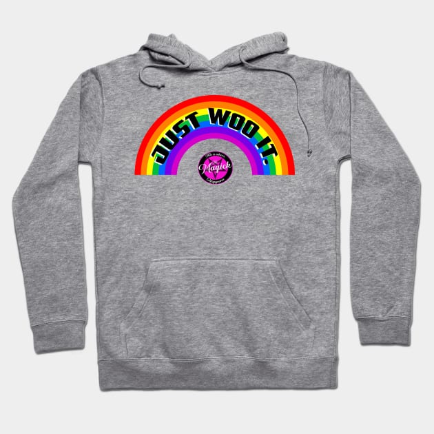 Just Woo It. Hoodie by MagickHappens